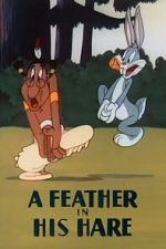 Watch A Feather in His Hare (Short 1948) Movie2k