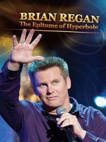 Watch Brian Regan: The Epitome of Hyperbole (TV Special 2008) Movie2k