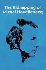 Watch L'enl�vement de Michel Houellebecq Movie2k