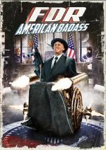Watch FDR: American Badass! Movie2k