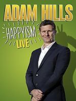 Watch Adam Hills: Happyism Live Movie2k