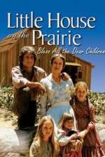 Watch Little House: Bless All the Dear Children Movie2k