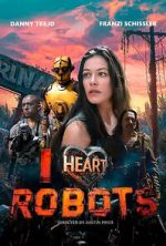 Watch I Heart Robots Movie2k