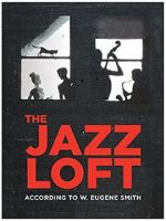 Watch The Jazz Loft According to W. Eugene Smith Movie2k