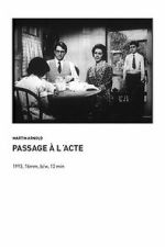 Watch Passage � l\'Acte Movie2k