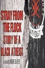 Watch Stray from the Flock Story of a Black Atheist Movie2k