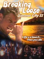 Watch Breaking Loose: Summer City II Movie2k