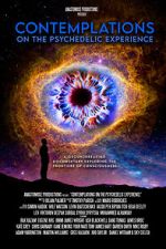 Watch Contemplations: On the Psychedelic Experience Movie2k