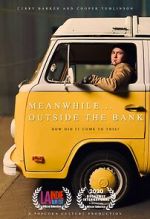 Watch Meanwhile Outside the Bank (Short 2020) Movie2k