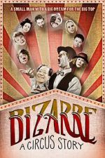 Watch Bizarre: A Circus Story Movie2k