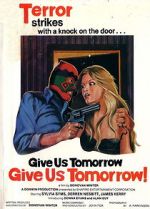 Watch Give Us Tomorrow Movie2k