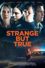 Watch Strange But True Movie2k