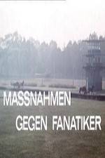Watch Massnahmen gegen Fanatiker Movie2k