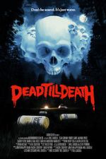 Watch Dead Till Death Movie2k