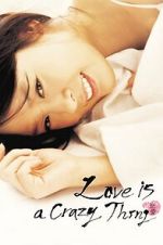 Watch Love Is a Crazy Thing Movie2k