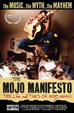 Watch The Mojo Manifesto: The Life and Times of Mojo Nixon Movie2k