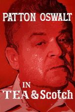 Watch Patton Oswalt: Tea & Scotch Movie2k