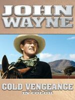 Watch John Wayne: Cold Vengeance (In Color) Movie2k
