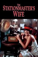 Watch The Stationmaster�s Wife Movie2k