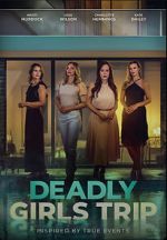 Watch Deadly Girls Trip Movie2k