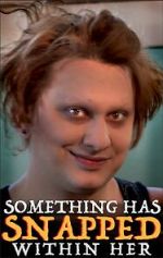 Watch Something Has Snapped Within Her (Short 2021) Movie2k