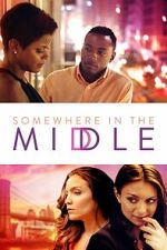 Watch Somewhere in the Middle Movie2k
