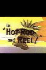 Watch Hot-Rod and Reel! Movie2k