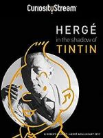 Watch Herg�: In the Shadow of Tintin Movie2k