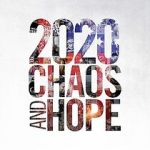 Watch 2020 Chaos and Hope Movie2k
