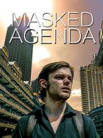 Watch Masked Agenda (Short 2020) Movie2k