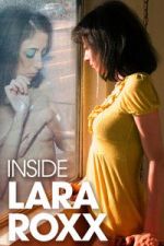Watch Inside Lara Roxx Movie2k