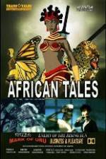 Watch African Tales The Movie - Mark of Uru - Enemy of the Rising Sun - Business and Pleasure Movie2k