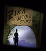 Watch Zika: The Untold Story (Short 2016) Movie2k