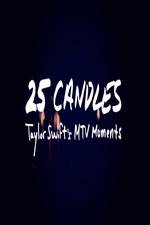 Watch 25 Candles: Taylor Swift�s MTV Moments Movie2k