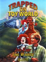 Watch Josh Kirby: Time Warrior! Chap. 3: Trapped on Toyworld Movie2k