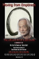 Watch Moving from Emptiness: The Life and Art of a Zen Dude Movie2k