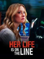 Watch Her Life Is on the Line Movie2k