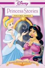 Watch Disney Princess Stories Volume Three Beauty Shines from Within Movie2k