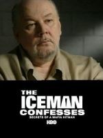 Watch The Iceman Confesses: Secrets of a Mafia Hitman Movie2k