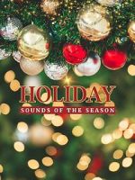 Watch Holiday: Sounds of the Season Movie2k