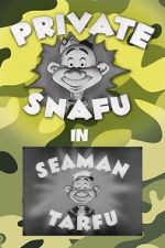 Watch Private Snafu Presents Seaman Tarfu in the Navy (Short 1946) Movie2k