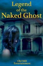 Watch Legend of the Naked Ghost Movie2k