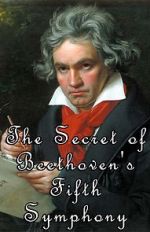 Watch The Secret of Beethoven's Fifth Symphony Movie2k