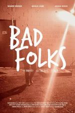 Watch Bad Folks Movie2k