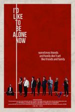 Watch I\'d Like to Be Alone Now Movie2k