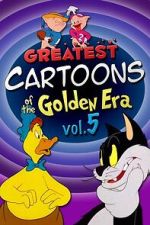 Watch Greatest Cartoons of the Golden Era Vol. 5 Movie2k