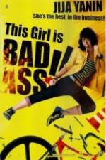 Watch This Girl Is Bad-Ass!! Movie2k