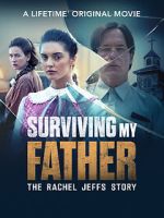 Watch Surviving My Father: The Rachel Jeffs Story Movie2k