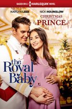 Watch Christmas with a Prince: The Royal Baby Movie2k