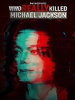 Watch TMZ Investigates: Who Really Killed Michael Jackson (TV Special 2022) Movie2k